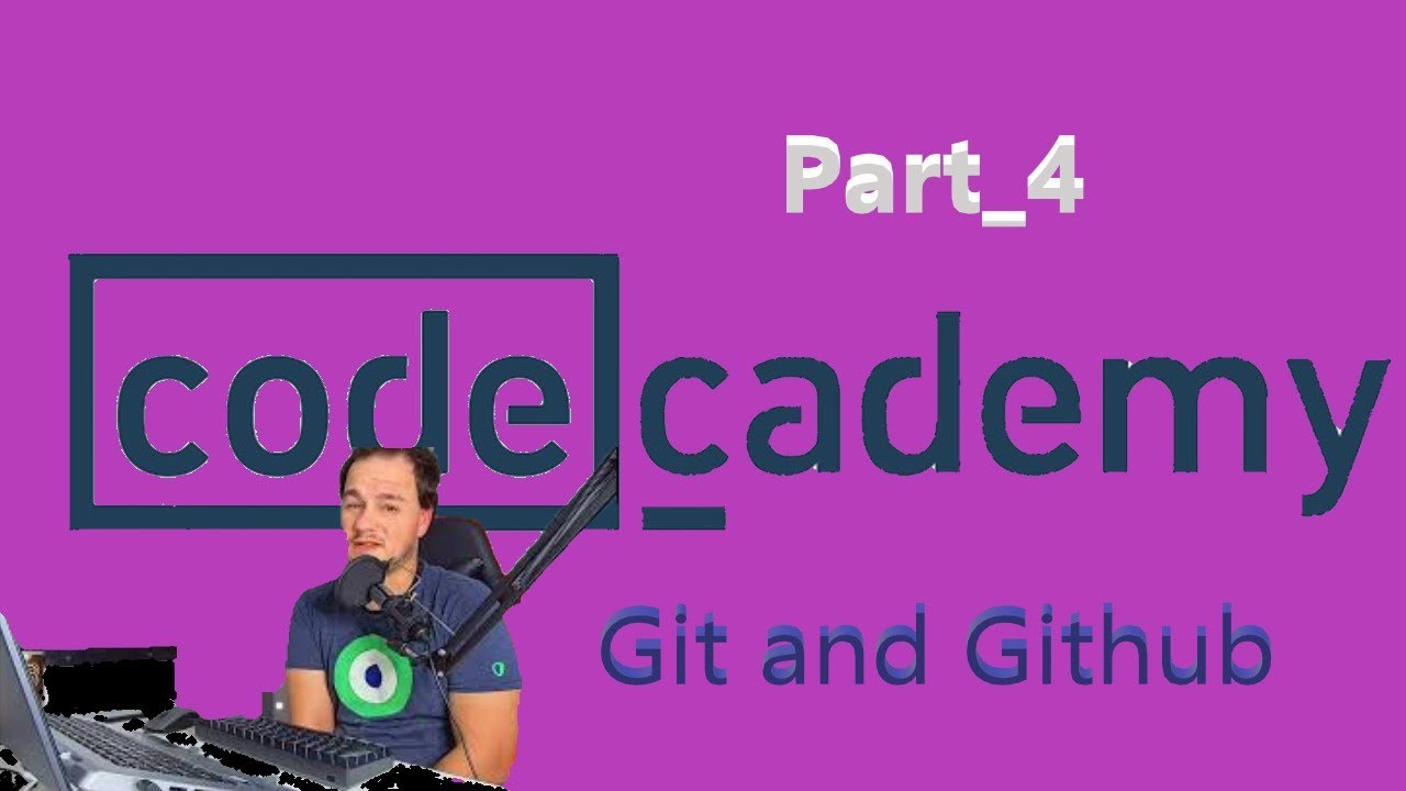 Codecademy, Git and Github part_4