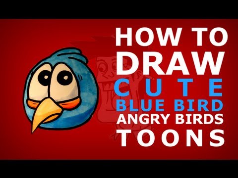 How to draw Angry Birds Toons episode 9 - Do as i say - Cute Blue Bird