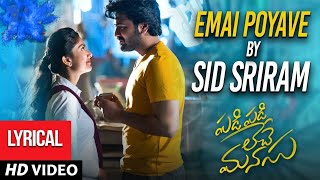 Emai Poyave Full Video Song with lyrics | Sharwanand,Sai Pallavi |Sid Sriram