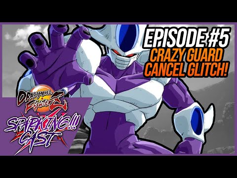 Sparking Cast #5 - New Guard Cancel Glitch! - Dragon Ball FighterZ Tech Roundup