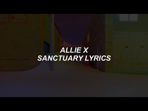 sanctuary // allie x lyrics