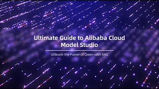 Ultimate Guide to Alibaba Cloud Model Studio: Qwen with RAG