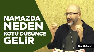 Namazda Akla Gelen Kötü Düşünceler - Uğur Akkafa