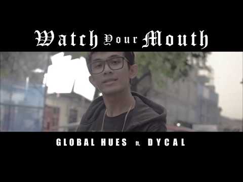 Global Hues - Watch Your Mouth (Feat. Dycal) Teaser!