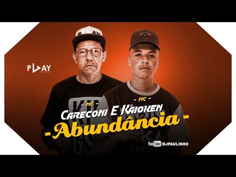 MC Careconi e MC Kaioken - Abundância (DJ PAULINHO)