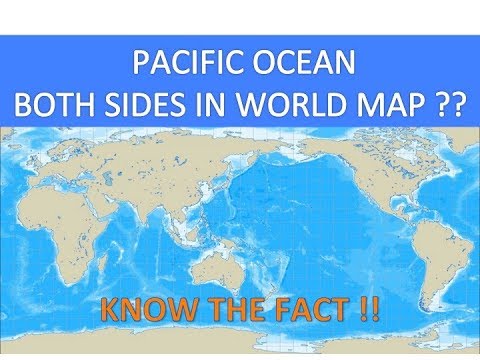 Why do we have Pacific ocean on the both sides in the world map