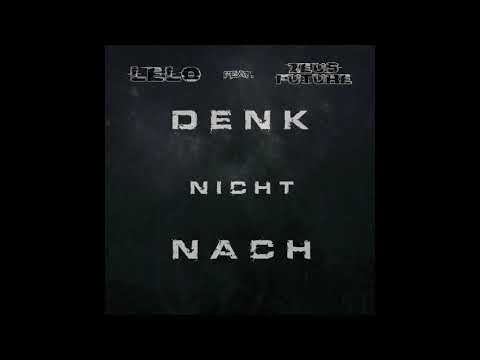 LELO feat. ZEUS FUTURE - DENK NICHT NACH [prod. by Contraband] (Official Audio)
