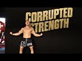 CORRUPTED STRENGTH WORKOUT 5 DAYS OUT | EPISODE 14