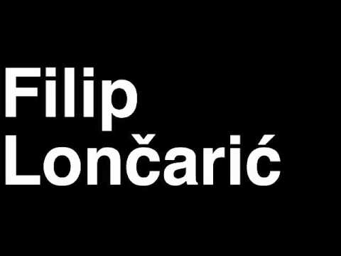 How to Pronounce Filip Loncaric GNK Dinamo Zagreb Football Goal Penalty Kick Yellow Red Card Injury