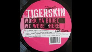 Tigerskin - We were here