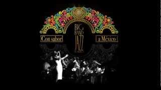 Big Band Jazz de México - Granada