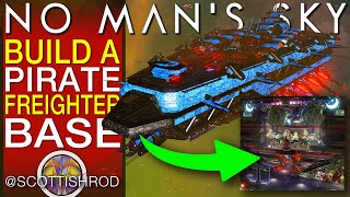 Massive Pirate Freighter Base - Useful Building Guide - No Man's Sky Update NMS Scottish Rod