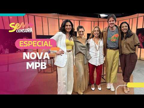 SEM CENSURA | ESPECIAL NOVA MPB
