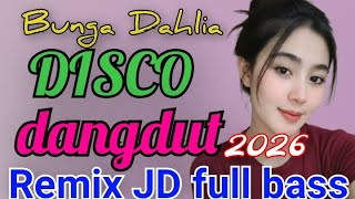 Download lagu BUNGA DAHLIA DISCO DANGDUT REMIX DJ FULL BASS 2026 mp3