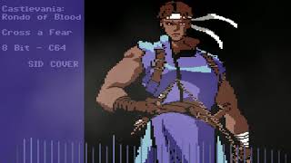 Castlevania: Rondo of Blood - Cross a Fear (SID 8 Bit Cover)