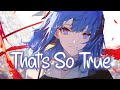 Nightcore That S So True Gracie Abrams Lyrics