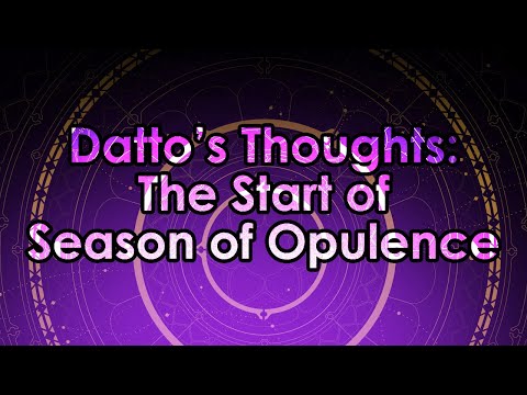 Datto's Thoughts on the Start of Season of Opulence & The Menagerie