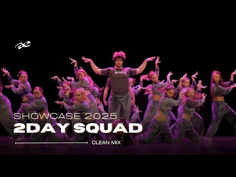 2DAY SQUAD Showcase 2025 | Clean Mix