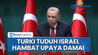 Presiden Erdogan Tuduh Israel Sabotase Diplomasi Perdamaian Global, Minta Dunia Tak Dukung Zionis