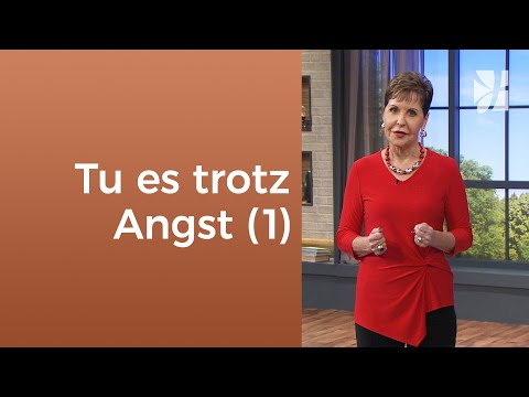 Fear: How to act despite it | Part 1 – Joyce Meyer – Strengthening your personality