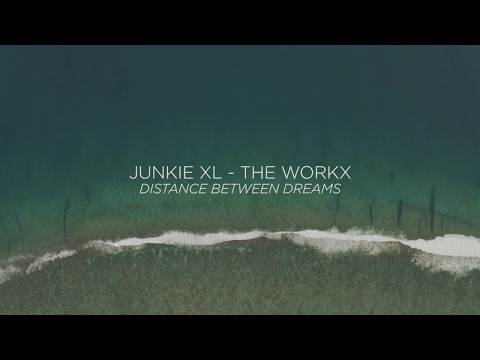 Junkie XL - The Workx (Distance Between Dreams Score)