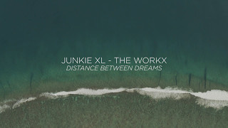 Junkie XL - The Workx (Distance Between Dreams Score)