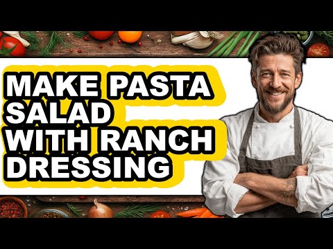 How To Make Pasta Salad With Ranch Dressing - Step By Step