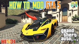 How to Mod GTA 5 | Simple And Easy Tutorial #1 |  Hindi ||