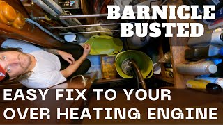 BARNACLE BUSTER THERAPY | HOW TO SOLVE ENGINE OVER HEATING EP10