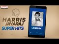 Harris Jayaraj Super Hits Harris Jayaraj Songs HBDHarrisJayaraj