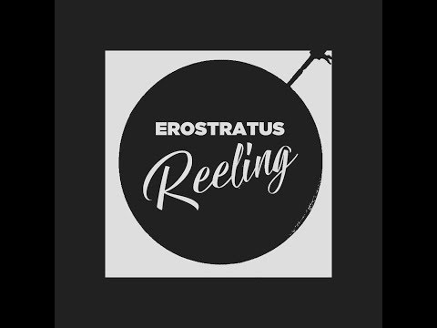 Erostratus - Reeling