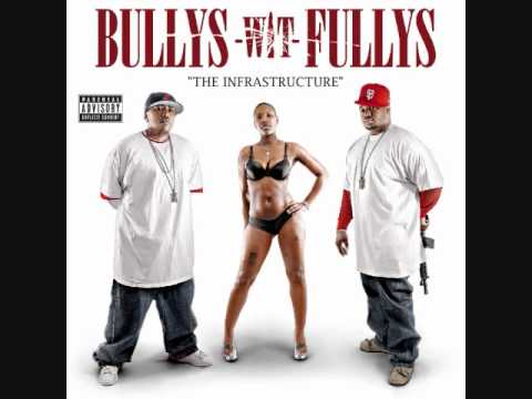 Bullys Wit Fullys- 187