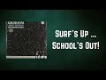 Queen + Paul Rodgers - Surf's Up... School's Out! (Lyrics)