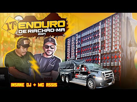 INSANE DJ E MC ASSIS FROM BRASIL 🇧🇷 AO VIVO - NO 17°ENDURO DE RIACHÃO - MA 2024