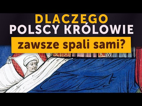 Dlaczego polscy królowie zawsze spali sami? (Kamil Janicki o historii)