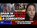 Spain In REVOLT As 1 3 MILLION Migrants FLOOD Coast And Prosecutors LOCK UP Corrupt Politicians