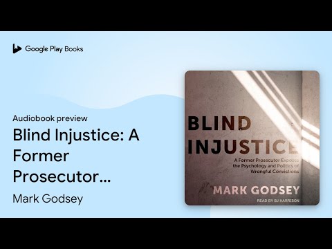 Blind Injustice: A Former Prosecutor Exposes… by Mark Godsey · Audiobook preview