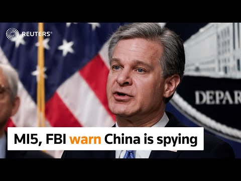 MI5, FBI warn of growing threat from China