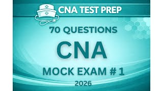 CNA Mock Exam 2026 — 70 Practice Questions with Answers | NNAAP CNA Practice Test