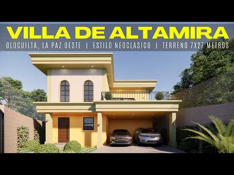 VILLA DE ALTAMIRA | OLOCUILTA, LA PAZ OESTE | TERRENO 14 X 25 | ESTILO NEOCLASICO