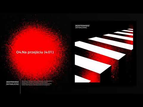 Dejoteswiesz - Na przejściu (prod. SkoVroN)
