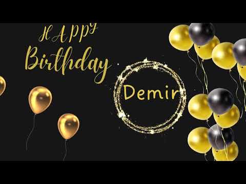 happy birthday demir | demir birthday song