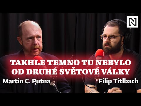 Takhle temno tu nebylo od druhé světové války, říká Martin C. Putna | Studio N