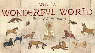 WHAT A WONDERFUL WORLD | Medieval Bardcore Version | Louis Armstrong vs Beedle the Bardcore