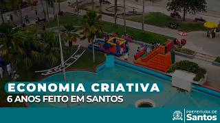 Economia Criativa - 6 Anos Feito em Santos