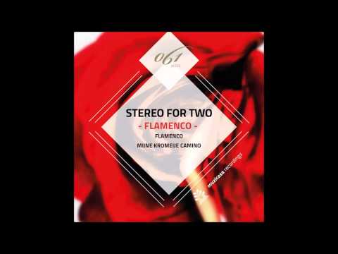 Stereo For Two - Mijne Kroméije Camino (Original Mix) [Muzicasa Recordings]