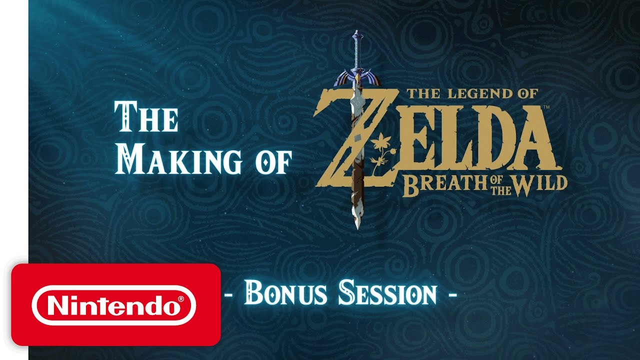 The Making of The Legend of Zelda: Breath of the Wild â€“ Bonus Session - YouTube
