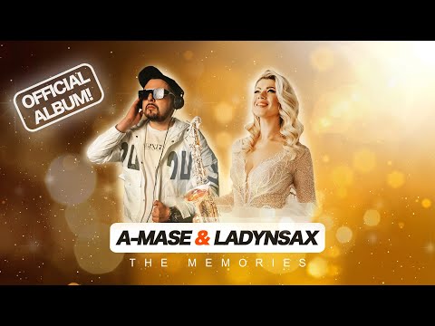 A-Mase & Ladynsax- The Memories [OFFICIAL ALBUM,2022]