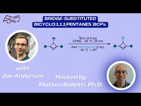 Synthesis of Bridge-substituted BCPs with Joe Anderson