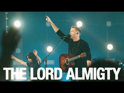 The Lord Almighty (Live) - Paul & Hannah McClure, Bethel Music